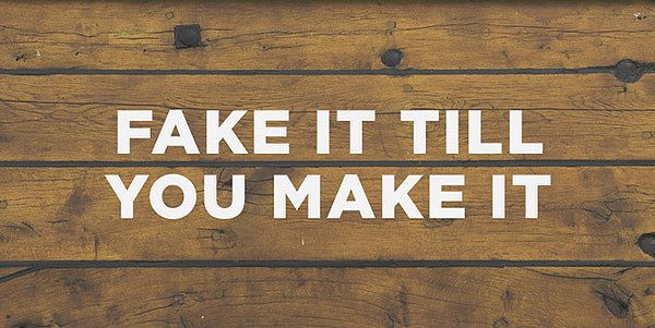 fake-it-till-you-make-it-sign fake it till you make it-sign