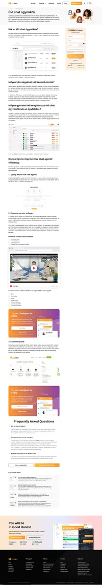 Az élő chat ügynökök olyan alkalmazottak, akik az élő kérdések segítségével válaszolnak az ügyfelek kérdéseire és megkereséseikre. Valós időben adnak választ az ügyfeleknek.